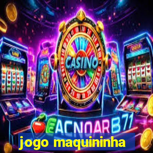 jogo maquininha